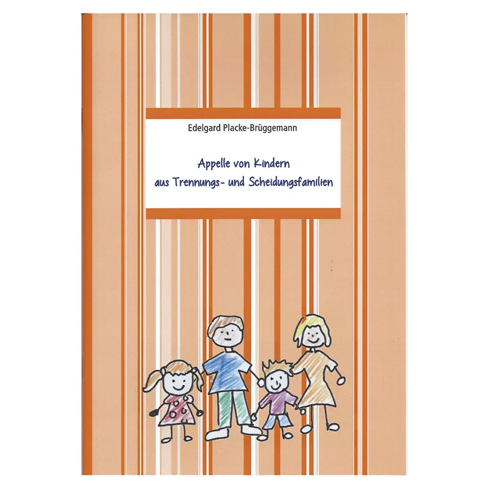 Appelle von Kindern aus Trennungs- oder Scheidungsfamilien Appelle von Kindern aus Trennungs- oder Scheidungsfamilien-KIKT · Kölner Institut für Kindertherapie